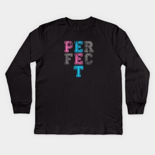 Perfect Kids Long Sleeve T-Shirt